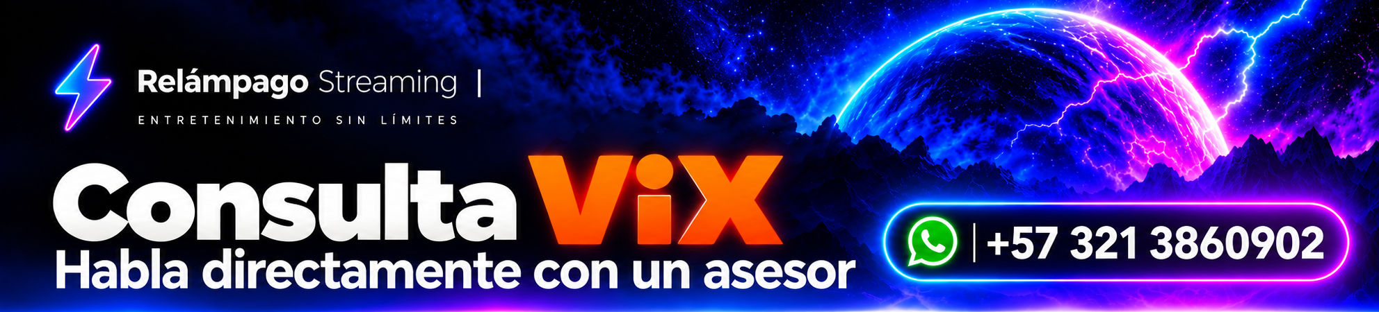 Banner de ViX en Relámpago Streaming para consultar opciones disponibles por WhatsApp.